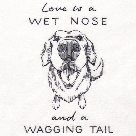 Love is a Wet Nose and a Wagging Tail