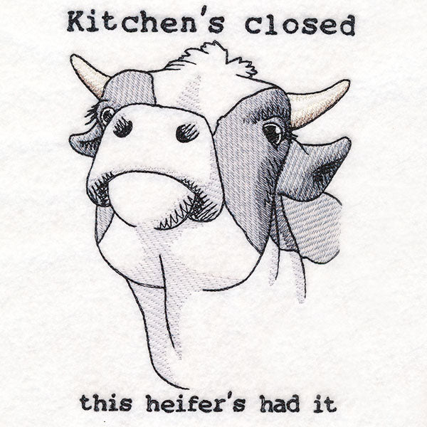 Kitchen's Closed This Heifer's Had It