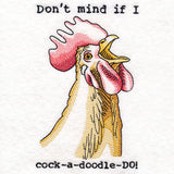 Don't Mind If I Cock-a-Doodle-Do Chicken