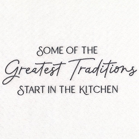 Some of the Greatest Traditions Start in the Kitchen