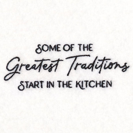Some of the Greatest Traditions Start in the Kitchen