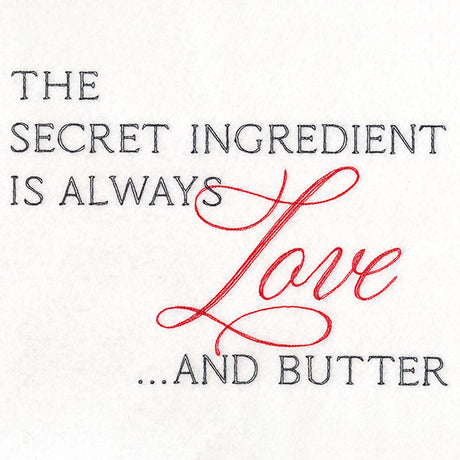 The Secret Ingredient is Always Love And Butter
