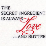 The Secret Ingredient is Always Love And Butter