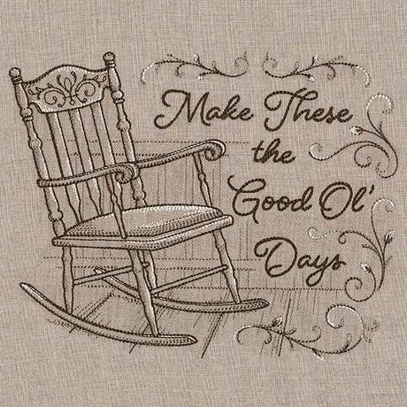 Make These the Good Old Days