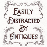 Easily Distracted by Antiques