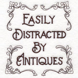 Easily Distracted by Antiques