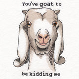 You've Goat to Be Kidding Me
