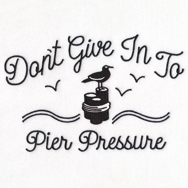 Don't Give In to Pier Pressure