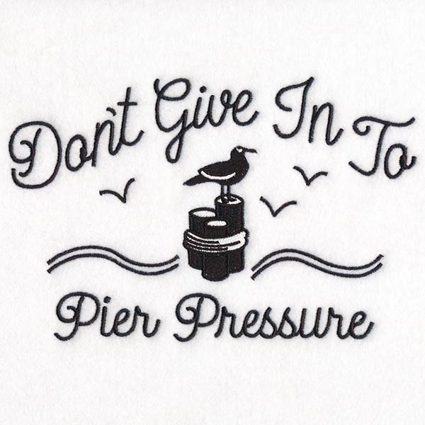 Don't Give In to Pier Pressure