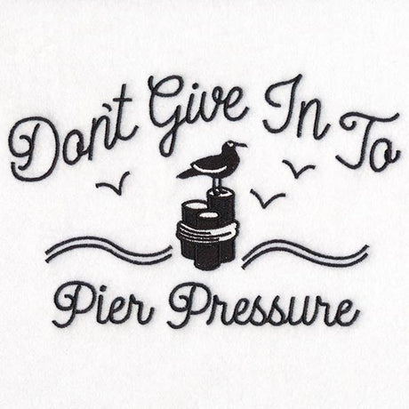 Don't Give In to Pier Pressure