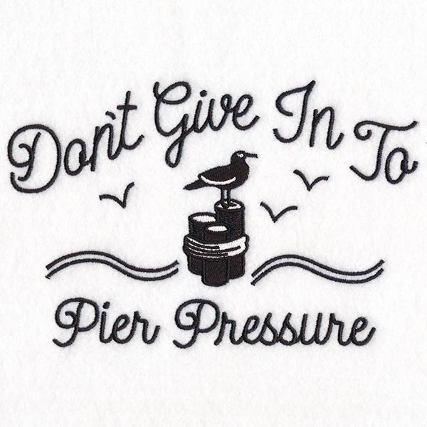 Don't Give In to Pier Pressure