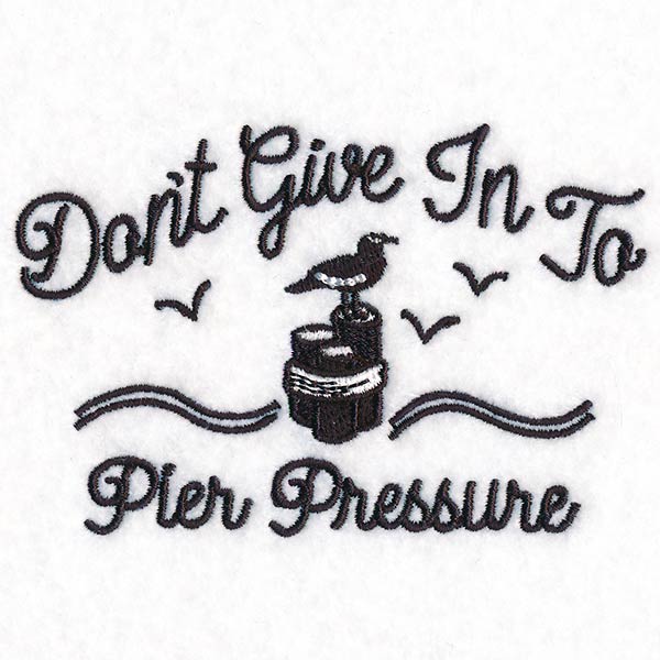 Don't Give In to Pier Pressure