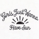 Girls Just Wanna Have Sun