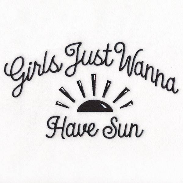 Girls Just Wanna Have Sun