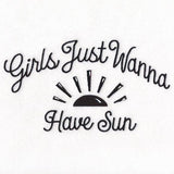 Girls Just Wanna Have Sun