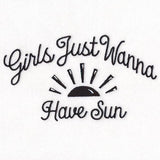 Girls Just Wanna Have Sun