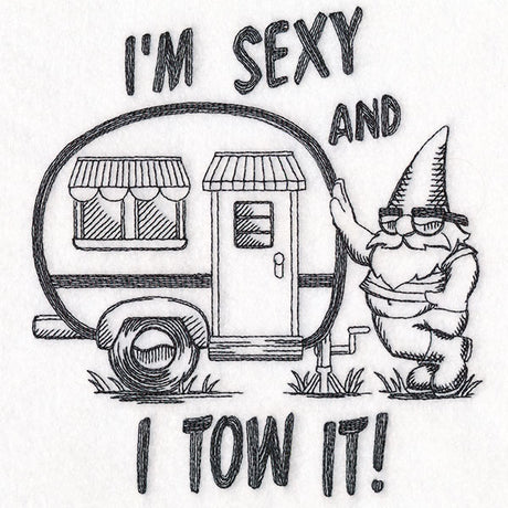 Sexy and I Tow It Gnome