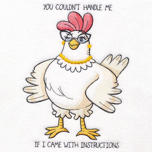 You Couldn't Handle Me if I Came with Instructions Chicken