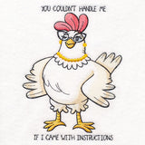 You Couldn't Handle Me if I Came with Instructions Chicken