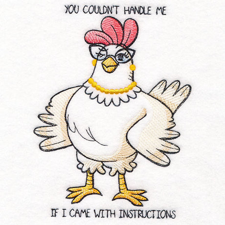 You Couldn't Handle Me if I Came with Instructions Chicken