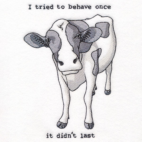I Tried to Behave Once Cow