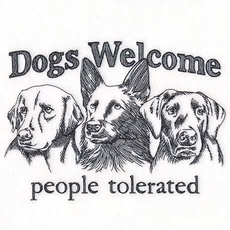 Dogs Welcome People Tolerated