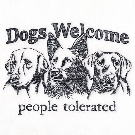 Dogs Welcome People Tolerated
