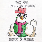 This Year I'm Giving Opinions Instead of Presents Chicken