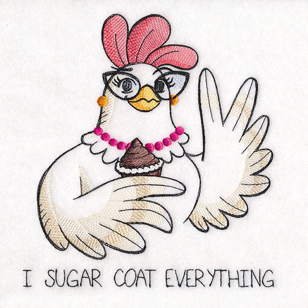 I Sugar Coat Everything Chicken