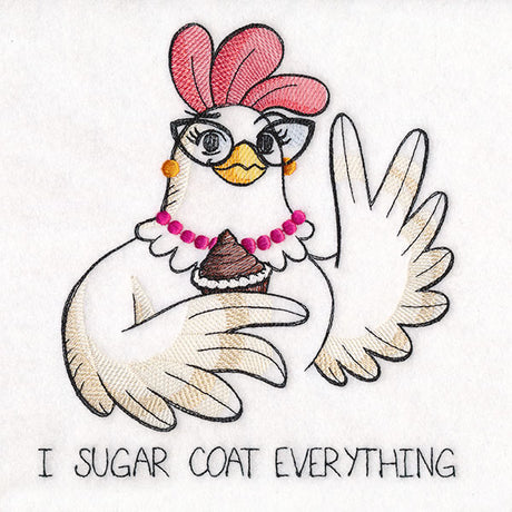 I Sugar Coat Everything Chicken