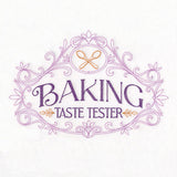 Baking Royalty Sign - Taste Tester