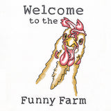 Welcome to the Funny Farm Chicken
