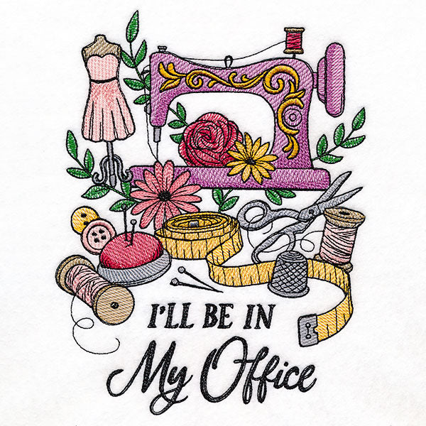I'll Be in My Office Sewing Machine