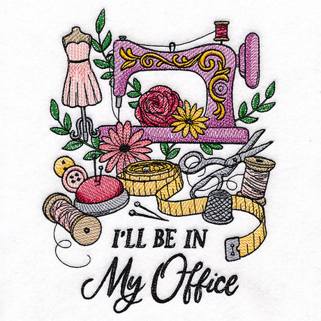 I'll Be in My Office Sewing Machine