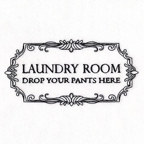 Drop Your Pants Here Laundry Room Sign