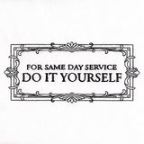 For Same Day Service Do It Yourself Sign