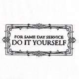 For Same Day Service Do It Yourself Sign