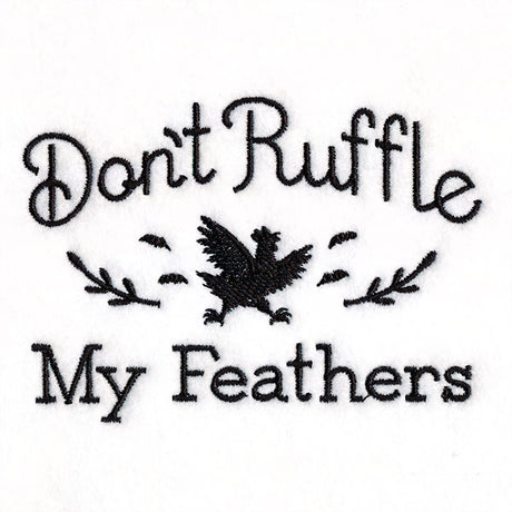 Don't Ruffle My Feathers