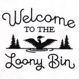 Welcome to the Loony Bin
