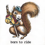 Born to Ride Cowboy Squirrel