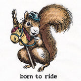 Born to Ride Cowboy Squirrel