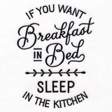 Breakfast in Bed, Sleep in the Kitchen