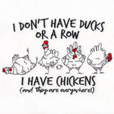 I Don't Have Ducks, I Have Chickens