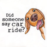 Did Someone Say Car Ride Dog