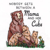 A Mama and Her Cubs