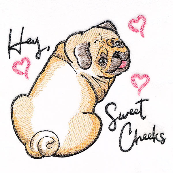 Hey Sweet Cheeks Pug