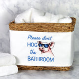 Don't Hog the Bathroom Pig