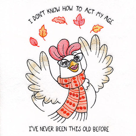 I Don't Know How to Act My Age Chicken