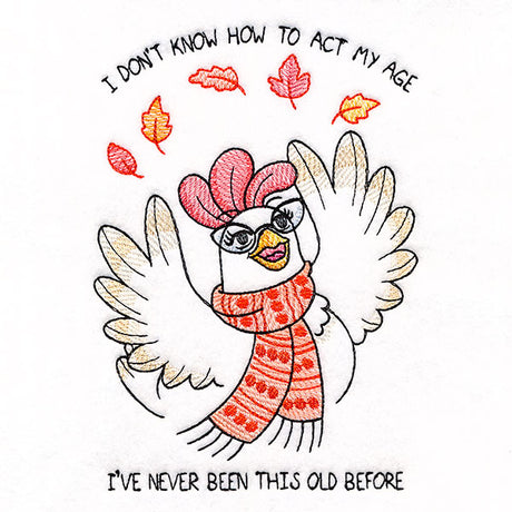 I Don't Know How to Act My Age Chicken