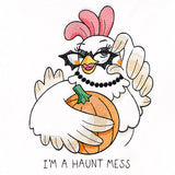 I'm a Haunt Mess Chicken